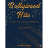Bollywood Hits (Volume 2): Piano, Violin & Saxophone