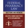 Federal Pharmacy Law Questions and Answers: Multiple Choice Questions
