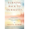 Turning Back to Ourselves: A Women's Guide to Healing Self-Abandonment and Loving Who We Are