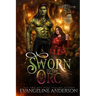 Sworn to the Orc: Hidden Hollow Book 1