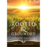 Rooted and Grounded: Going Deeper Into Discipleship