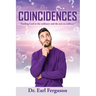 Coincidences: "Finding God in the ordinary and the not so ordinary"