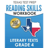 TEXAS TEST PREP Reading Skills Workbook Literary Texts Grade 4: Preparation for the STAAR Reading Tests