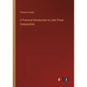 A Practical Introduction to Latin Prose Composition