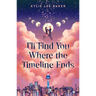I'll Find You Where the Timeline Ends