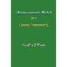 Macroeconomic Models in a Causal Framework