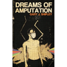 Dreams of Amputation