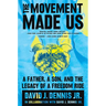 The Movement Made Us: A Father, a Son, and the Legacy of a Freedom Ride