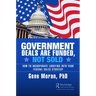Government Deals are Funded, Not Sold: How to Incorporate Lobbying into Your Federal Sales Strategy