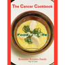 The Cancer Cookbook: Food for Life