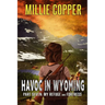 My Refuge and Fortress: Havoc in Wyoming, Part 7 America's New Apocalypse