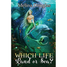 Which Life?