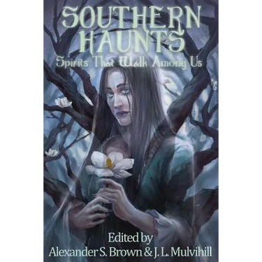 Southern Haunts: Spirits That Walk Among Us
