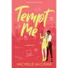 Tempt Me: A Brother's Best Friend Workplace Standalone Romantic Comedy