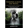 Whispers Across the Waves: A Tale of Love, Secrets, and Betrayal