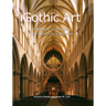 Gothic Art: Cathedrals, stained glass, and the sacred imagination