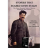 Stories That Scared Even Stalin