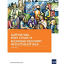 Supporting Post-Covid-19 Economic Recovery in Southeast Asia