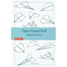 Flying Origami Stuff: Paper Airplanes book, guide for kids and adults.