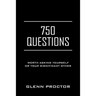 750 Questions: Worth Asking Yourself or Your Significant Other