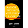 Radical Thoughts on Ethical Leadership