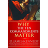 Why the Ten Commandments Matter