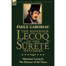 The Monsieur Lecoq of the Sûreté Mysteries: Volume 4- Two Volumes in One Edition Monsieur Lecoq & The Honour of the Name