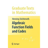 Algebraic Function Fields and Codes