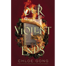 Our Violent Ends