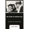 The Films of Walter Hill: Another Time, Another Place