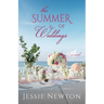 The Summer of Weddings: A Sweet Romantic Women's Fiction Novel