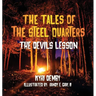 The Tales of the Steel Quarters The Devil's Lesson