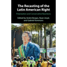 The Recasting of the Latin American Right