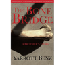 The Bone Bridge: A Brother's Story