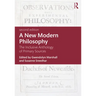 A New Modern Philosophy: The Inclusive Anthology of Primary Sources