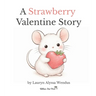 A Strawberry Valentine Story