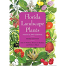 Florida Landscape Plants, Third Edition: Native and Exotic