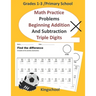 Math Practice Problems Beginning Addition and Subtraction: Triple Digits - Grades 1-3 /primary school - kingschool