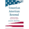 Toward an American Renewal: Finding the Strength to Keep the Nation Together