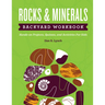 Rocks & Minerals Backyard Workbook: Hands-On Projects, Quizzes, and Activities for Kids