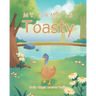 My Name IS Toasty