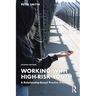 Working with High-Risk Youth: A Relationship-Based Practice Framework