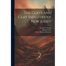 The Clays and Clay Industry of New Jersey