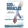 God of Miracles: Ordinary People Extraordinary Stories