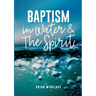 Baptism in Water and the Spirit