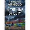 In the Line of Duty: A High-Risk Crime Thriller and Police Procedural
