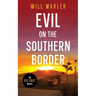 Evil on the Southern Border
