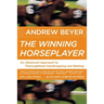 The Winning Horseplayer: An Advanced Approach to Thoroughbred Handicapping and Betting