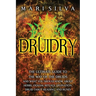 Druidry: The Ultimate Guide to the Way of the Druids and What You Should Know About Herbs, Ogham, Rituals, Divination, Druid Tarot Reading, and Runes