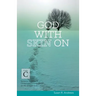 God With Skin On: Cycle C Sermons for Advent/Christmas/Epiphany Based on the Gospel Texts